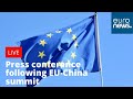 EU gives press conference following video conference with China | LIVE