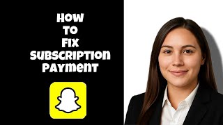 كيفية إصلاح مشكلة دفع اشتراك سناب شات 2026 screenshot 1
