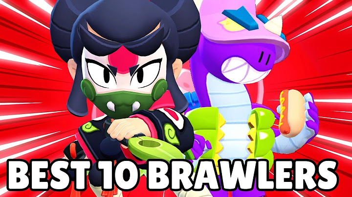 Top 10 Brawlers in Brawl Stars