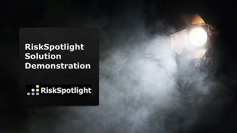 RiskSpotlight Solution Demo - Integrating operational risk management in core business activities.
