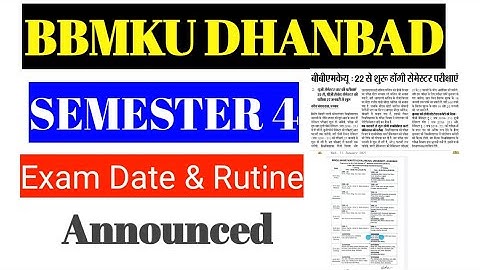 Sem 4 Exam Date || Examination RUTINE || BBMKU DHANBAD || RDL STUDY..