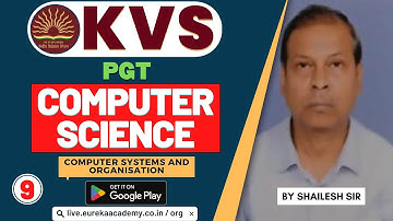 KVS PGT COMPUTER SCIENCE (Computer Systems & Organisation) CLASS-9 (BY SHAILESH SIR) DSSSB NVS HTET