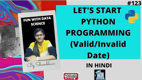 Python programming Valid/Invalid Date| python program | programming | coding |Hindi| python practice