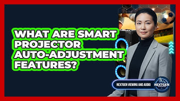 What Are Smart Projector Auto-Adjustment Features?