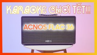 ACNOS FLAC 36 - HÁT BAY TẾT VỚI 