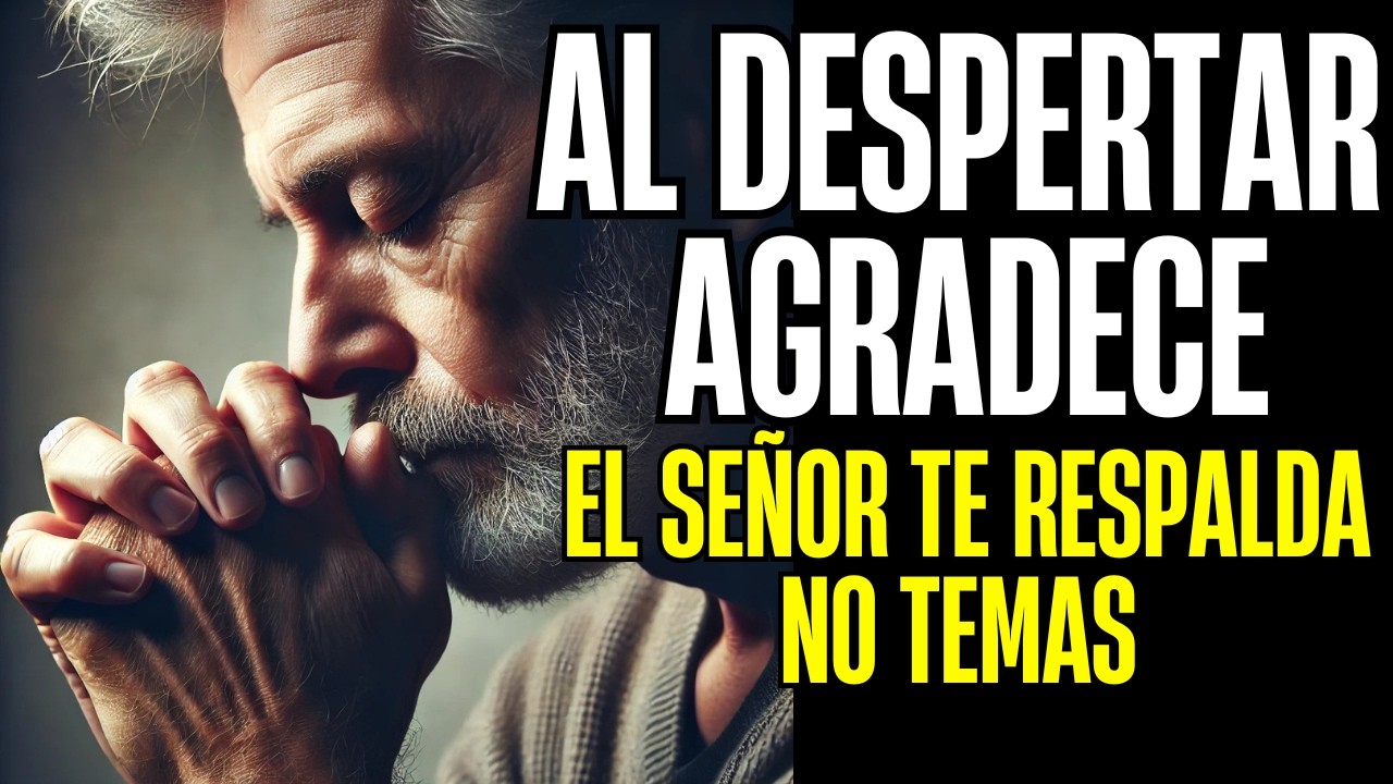 Dios Va Contigo Hoy — No Temas | Oración de la Mañana 15 Enero 2026