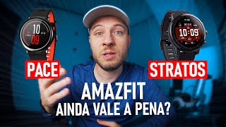 Amazfit PACE e STRATOS - Ainda vale a pena