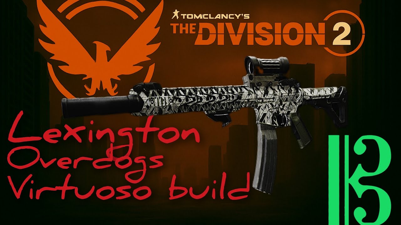 The Division 2 Lexington - Overdogs - Virtuoso build