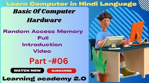 RAM (Random Access Memory)/Primary Memory & Secondary Memory)/Full Introduction/Memory Introduction