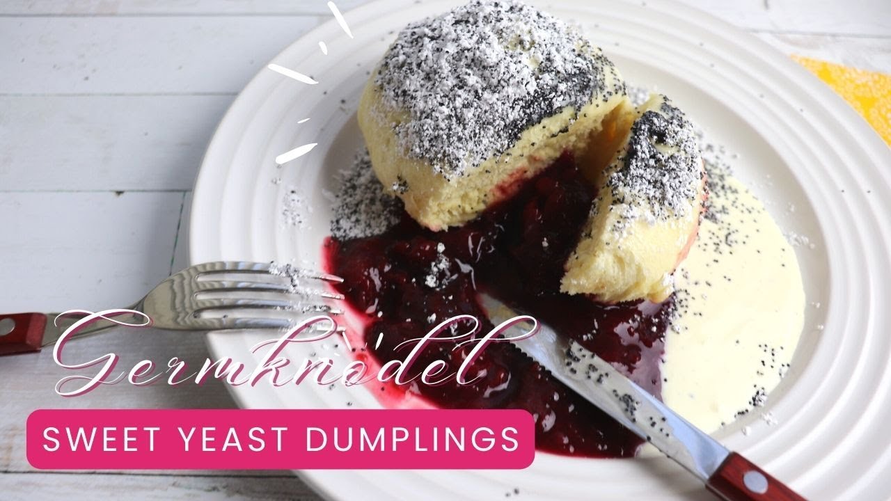 Germknödel - Austrian Bavarian Sweet Yeast Dumpling Recipe - YouTube