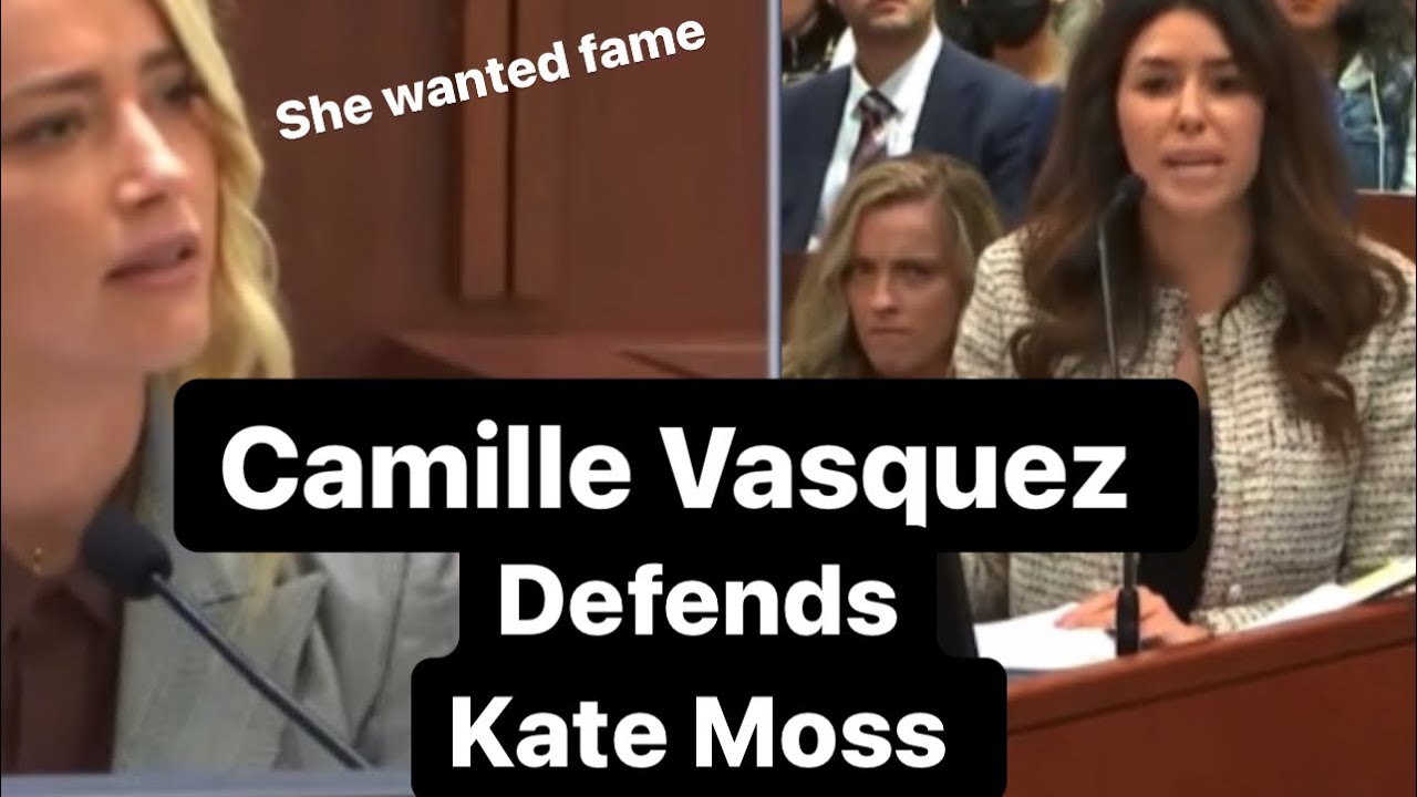 Camille Vasquez defends Kate Moss against Amber 