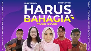 HARUS BAHAGIA YURA YUNITA MUSIC COVER BY DYSPROSIUM BHAWIKARSU