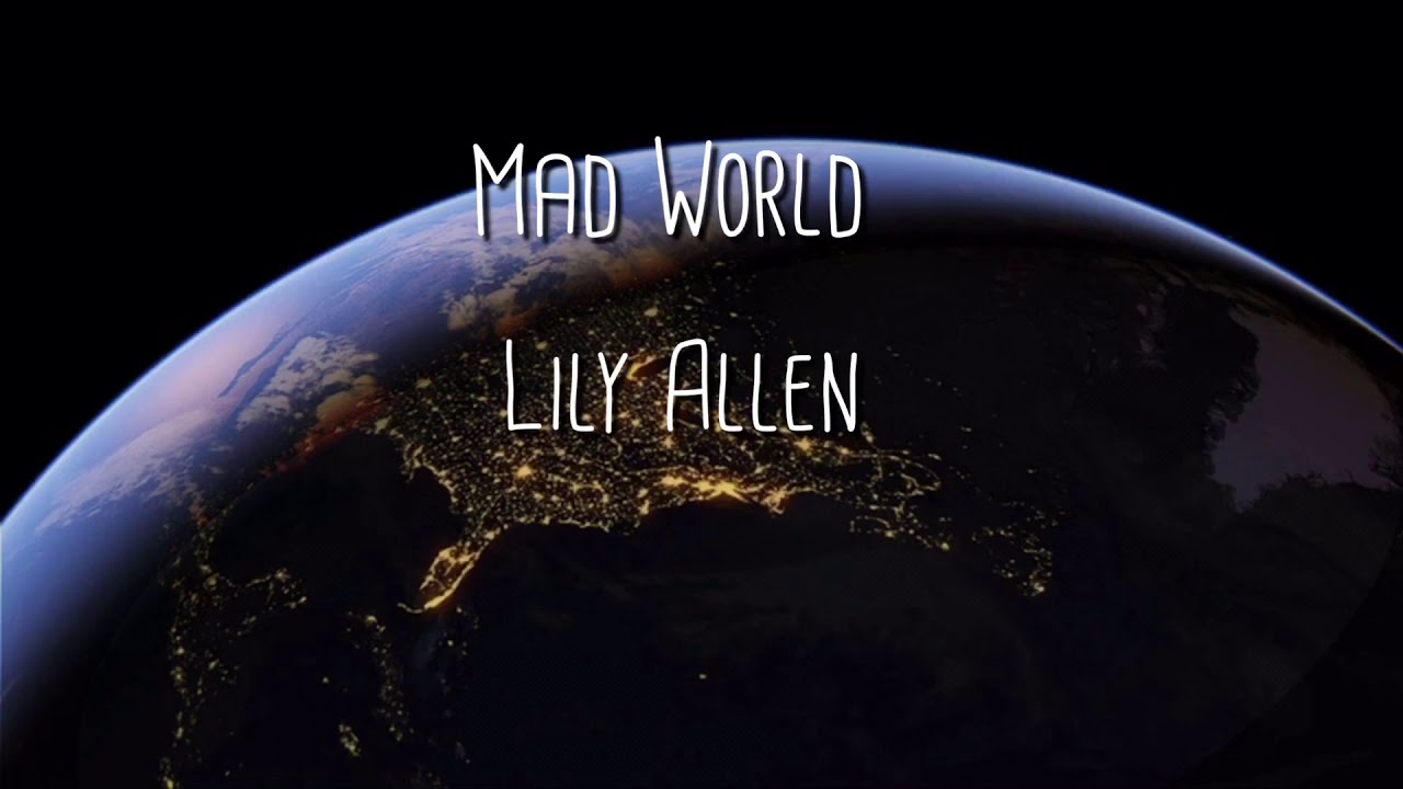 Lily Allen   Mad World lyrics Please like and subscribe