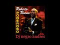 ROBERTO ROENA EXITOS VOL 1 DJ NEGRO ANDRES