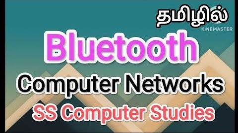 Bluetooth | computer networks in tamil,#sscomputerstudies ,#bluetooth,#network
