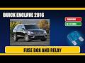 Fuse box location and diagram: buick enclave 2016 - Schema fusibili