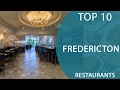 Top 10 Best Restaurants to Visit in Fredericton, New Brunswick | Canada - English