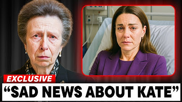 1 MIN AGO: Prince Anne BREAKS IN TEARS After Catherine Hidden Struggles