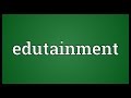 Edutainment meaning