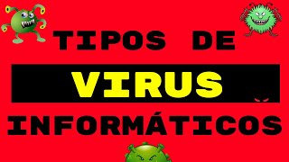 ¿Qué son los virus y tipos de virus informaticos?
