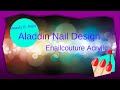 Disney Aladdin Nail Design &amp; Enailcouture Acrylic