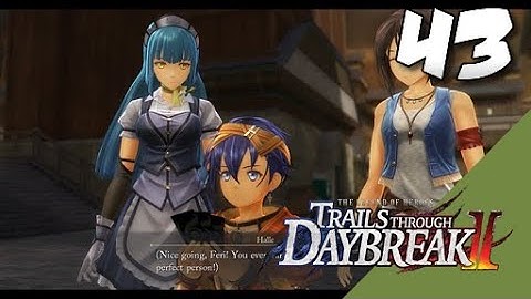 Lets Blindly Play Trails through Daybreak II: Part 43 - The Real Hustle