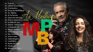 MPB As Melhores - Músicas MPB de Todos os Tempos - Maria Gadú, Djavan, Anavitória, Melim, Lenine #t3