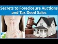 Secrets to Foreclosure Auctions and Tax Deed Sales