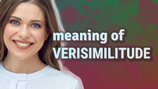 Verisimilitude | meaning of Verisimilitude