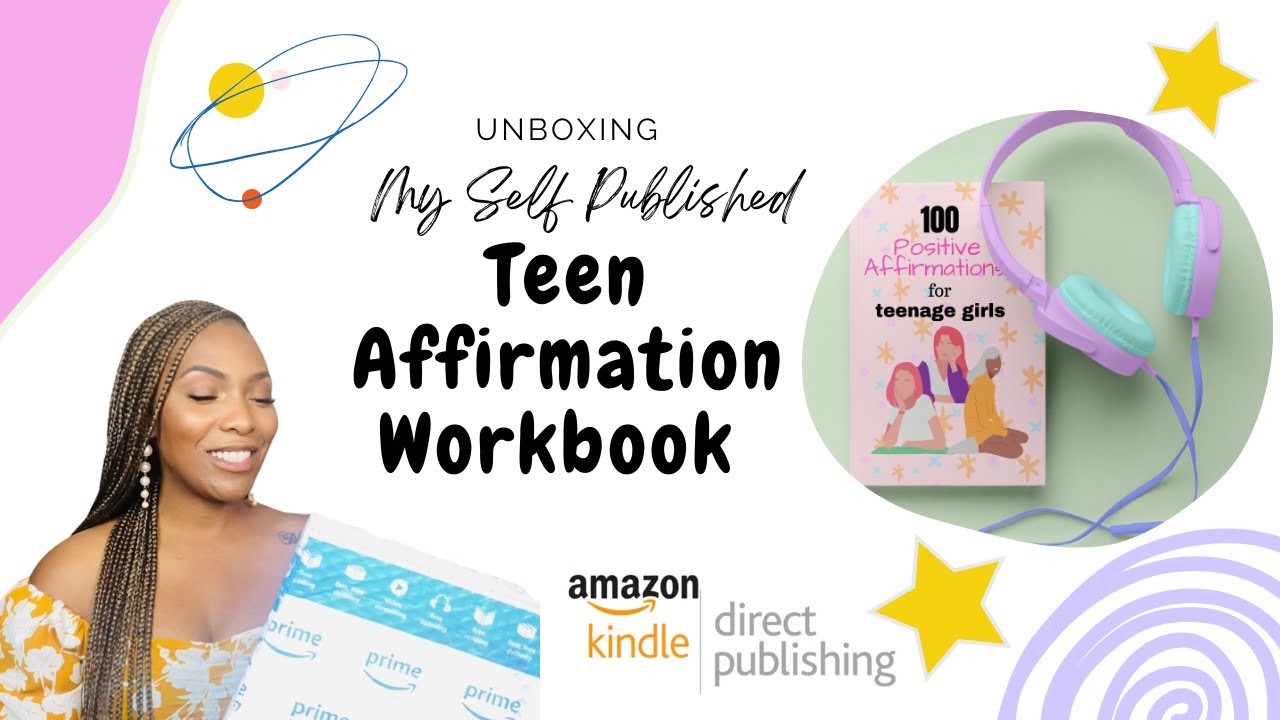 Unboxing My Self Published TEEN AFFIRMATION WORKBOOK | Amazon KDP
