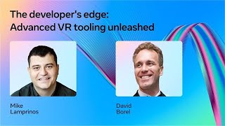 The Developer’s Edge: Advanced VR Tooling Unleashed