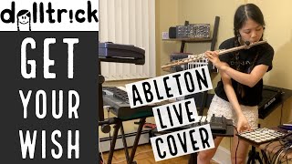Porter Robinson - Get Your Wish (dolltr!ck Flip) | Ableton Live Performance