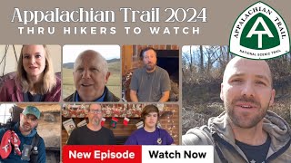 Appalachian Trail 2024 - Thru Hikers to Watch