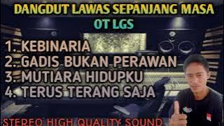 ALBUM DANGDUT PILIHAN || VERSI OT LGS