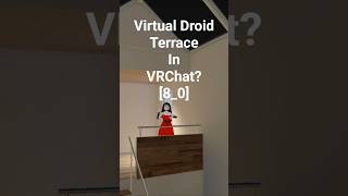 ◽🟨🟣🐰Virtual Droid is the VRChat at home for Phones📲 but Castry Stole Terrace 🥷🏢