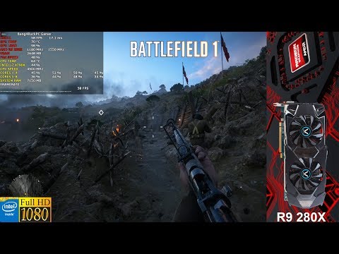 Battlefield 1 Ultra Settings 1080P | R9 280X Vapor X | I7 4790K 4.5GHz