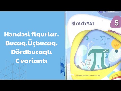 Həndəsi fiqurlar. Bucaq.Üçbucaq.Dördbucaqlı  C variantı 5-ci sinif riyaziyyat dim testi