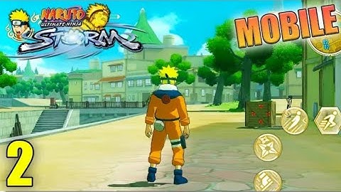 NARUTO: Ultimate Ninja STORM Mobile Gameplay Walkthrough Part 2 (Android,iOS) 