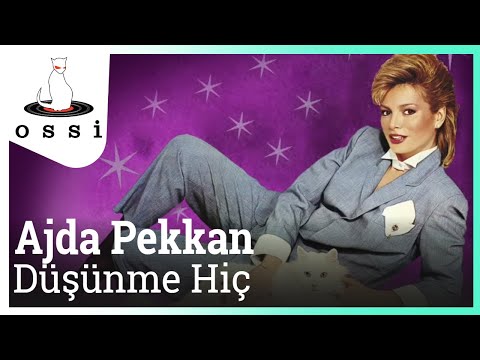Ajda Pekkan - Düşünme Hiç (Official Audio)
