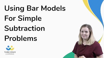 Using Bar Models For Simple Subtraction Problems
