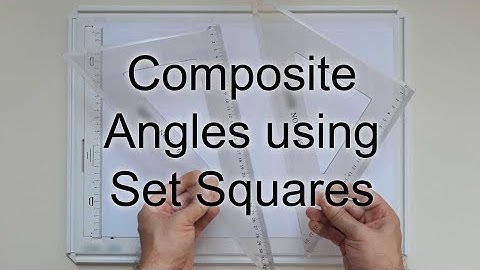 Composite angles using Set Squares