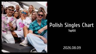 Polish Singles Chart | Top 100 | 2026.08.09