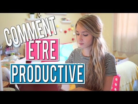 Vidéo: Comment Passer Une Journée Productive