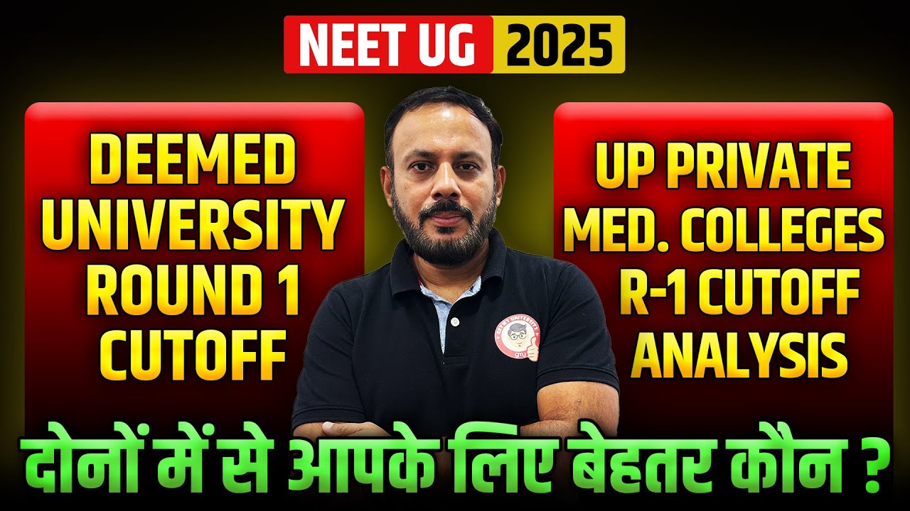 NEET UG 2025 Deemed University vs UP Private Medical Colleges Round 1 Cutoff Analysis & Comparison