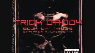 Trick Daddy - Could It Be (ft. Twista)
