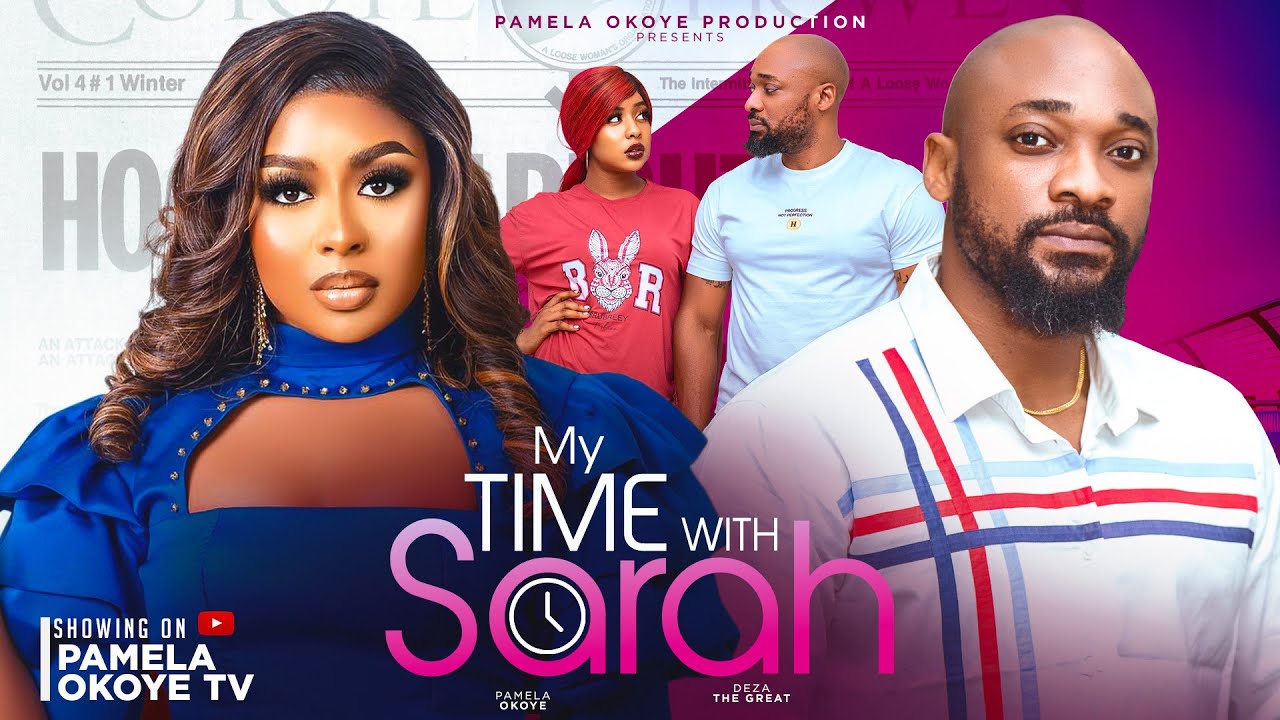 ⁣MY TIME WITH SARAH -DEZA THE GREAT , PAMELA OKOYE ,CHRIS AKWARANDU NOLLYWOOD 2024 EXCLUSIVE