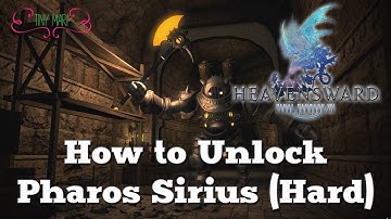 How to Unlock Pharos Sirius (Hard) [FFXIV Heavensward]
