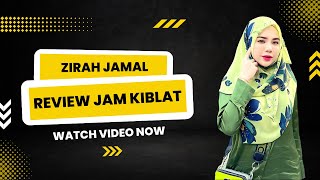 KAK LONG TEH AIS ZIRAH JAMAL REVIEW JAM KIBLAT (QIBLAT STORE)