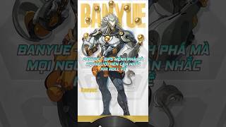 BANYUE – DPS MỆNH PHÁ MÀ MỌI NGƯỜI NÊN CÂN NHẮC KHI ROLL VỀ, VÌ SAO LẠI THẾ? #shorts #zzzero