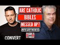 Are Catholic Bibles Messed Up?